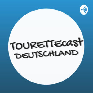 Tourette PodCast Deutschland